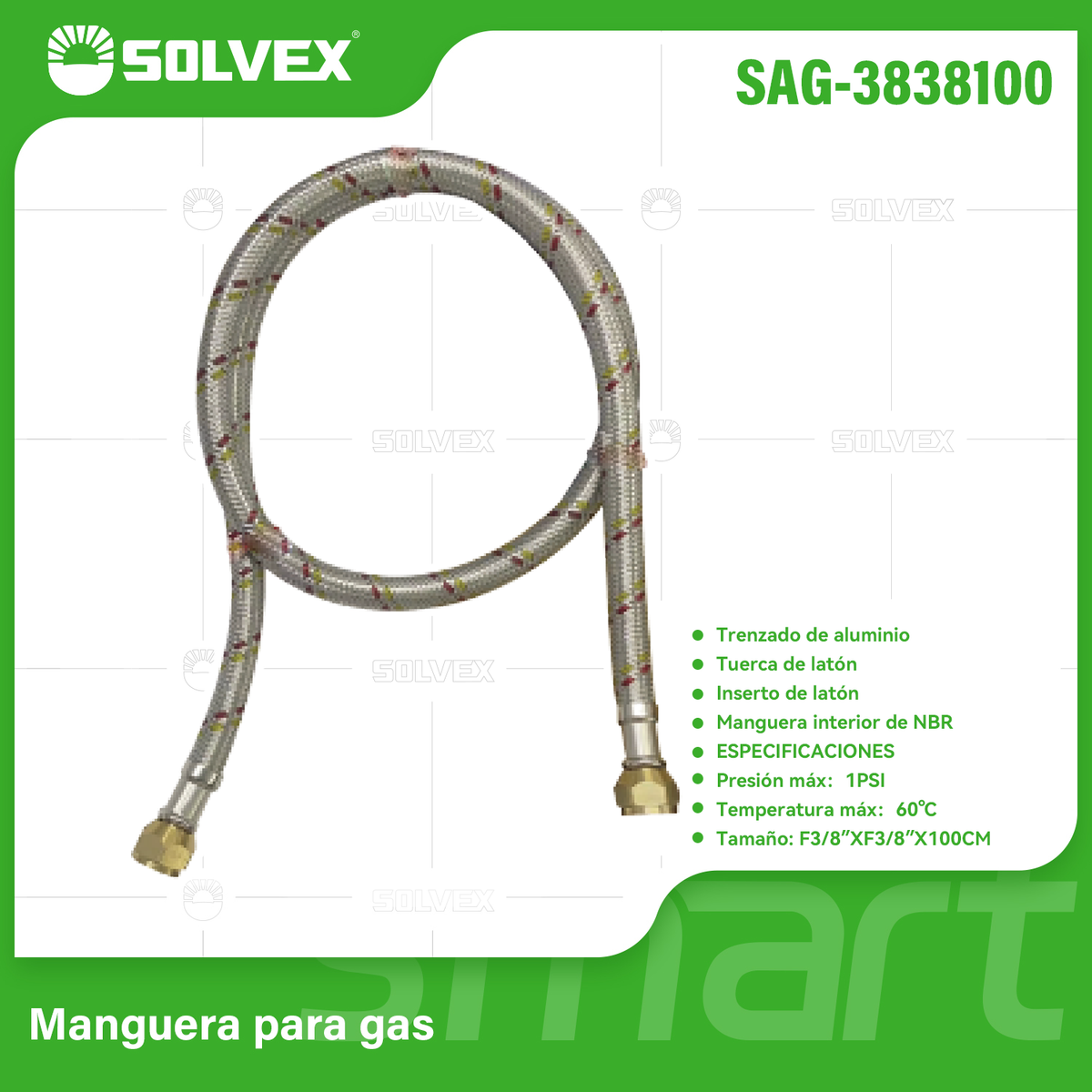 SAG-3838100-(Caja master 1 CTN=50 SKU)-(MOQ 1 SKU)-Manguera para gas
Trenzado de aluminio
