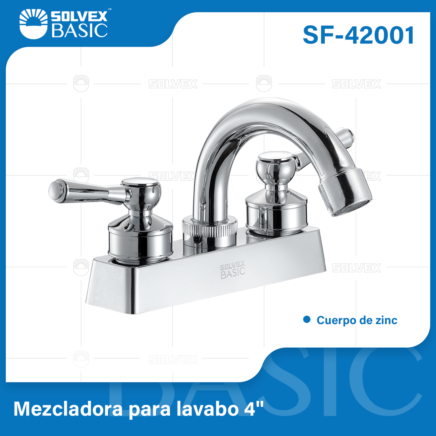 SF-42001-(Caja master 1 CTN=20 SKU)-(MOQ 1 SKU)-Mezcladora para lavabo 4"
Cuerpo de zinc