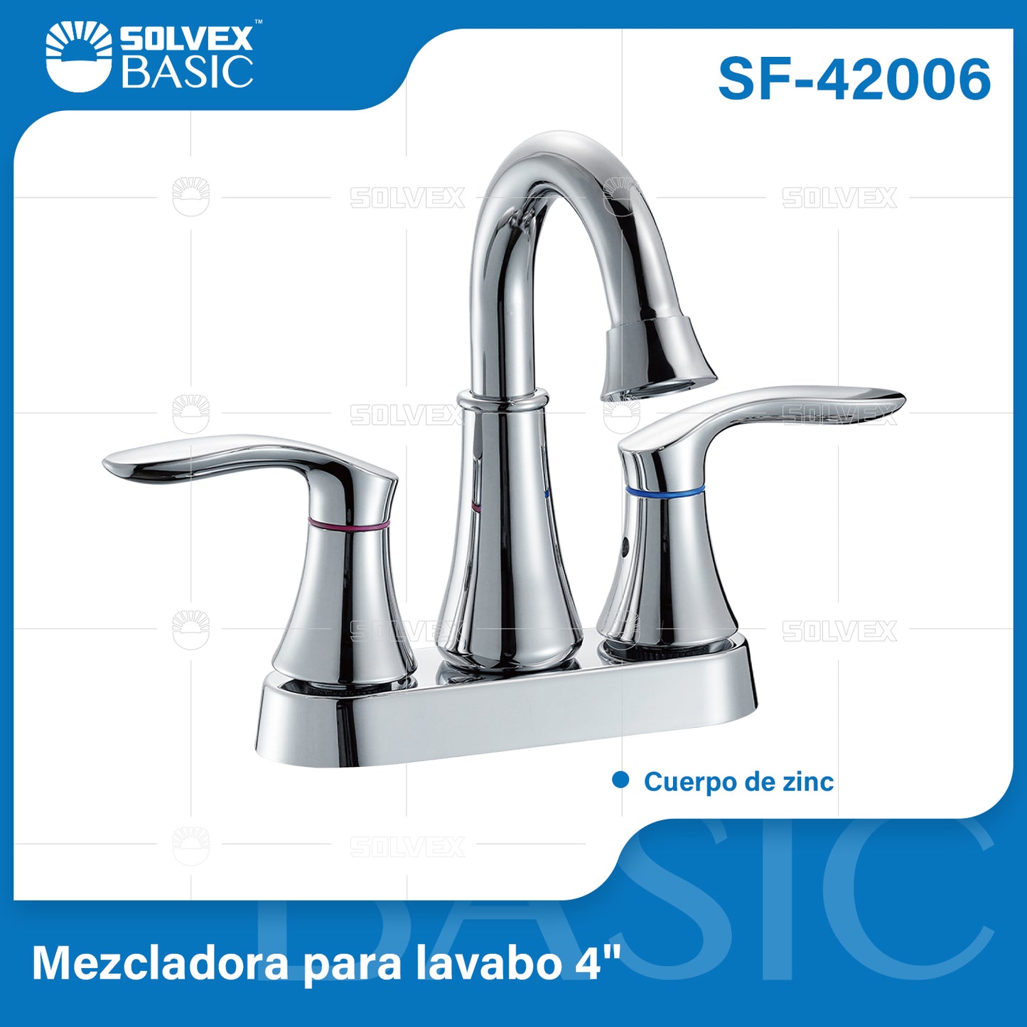 SF-42006-(Caja master 1 CTN=20 SKU)-(MOQ 1 SKU)-Mezcladora para lavabo 4"
Cuerpo de zinc