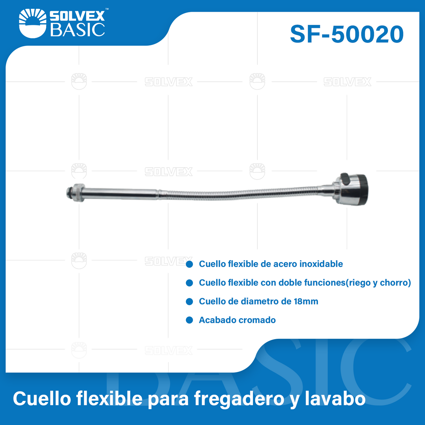 SF-50020-(Caja master 1 CTN=30 SKU)-(MOQ 1 SKU)-Cuello flexible para fregadero y lavabo
Cuello flexible de acero inoxidable