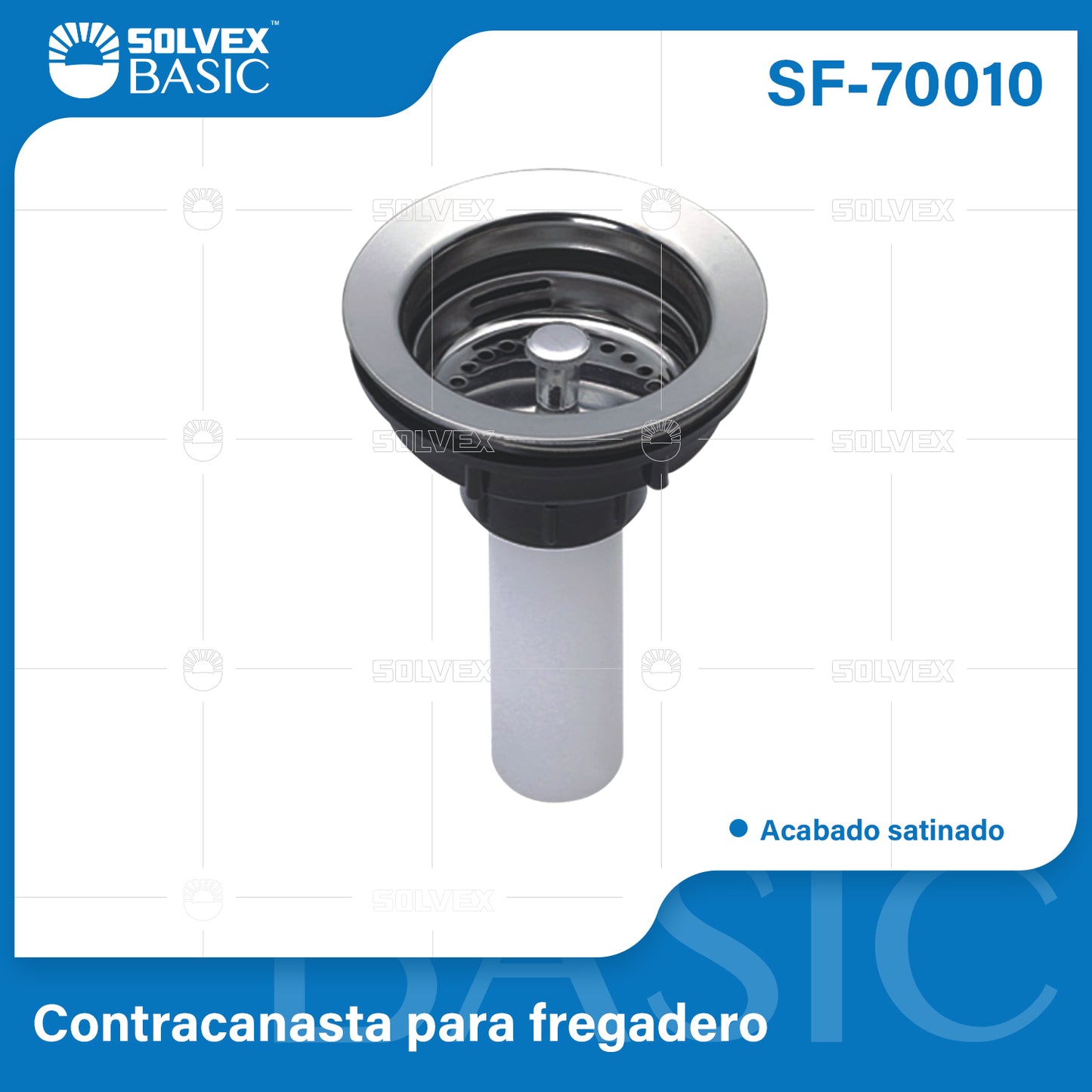 SF-70010-(Caja master 1 CTN=50 SKU)-(MOQ 1 SKU)-Contracanasta para fregadero 3-1/2"
Acabado satinado