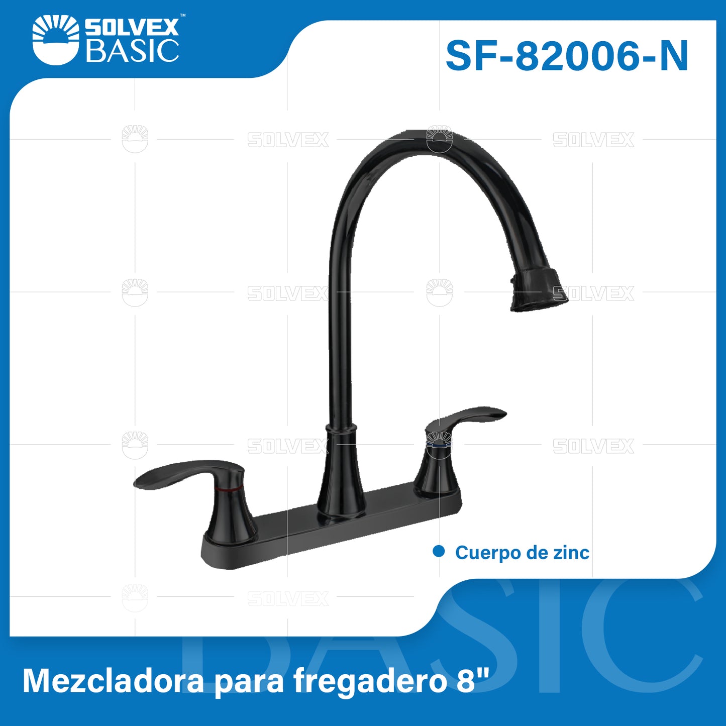 SF-82006-N-(Caja master 1 CTN=12 SKU)-(MOQ 1 SKU)-Mezcladora para fregadero 8"
Cuerpo de zinc