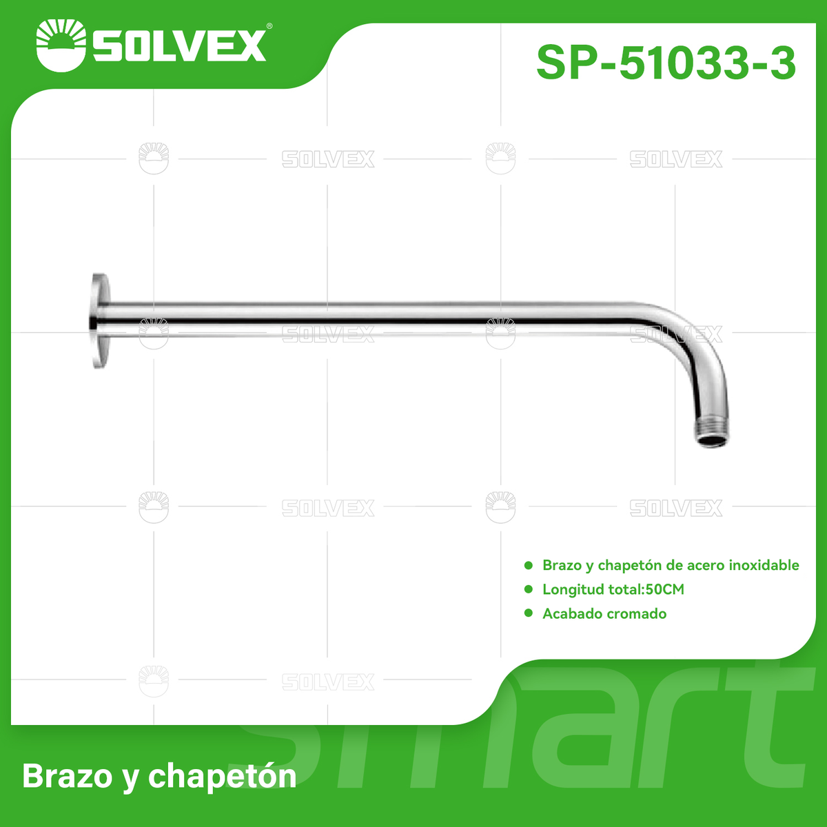 SP-51033-3-(Caja master 1 CTN=50 SKU)-(MOQ 1 SKU)-Brazo de ducha de acero inoxidable
Brazo y chapetón de acero inoxidable