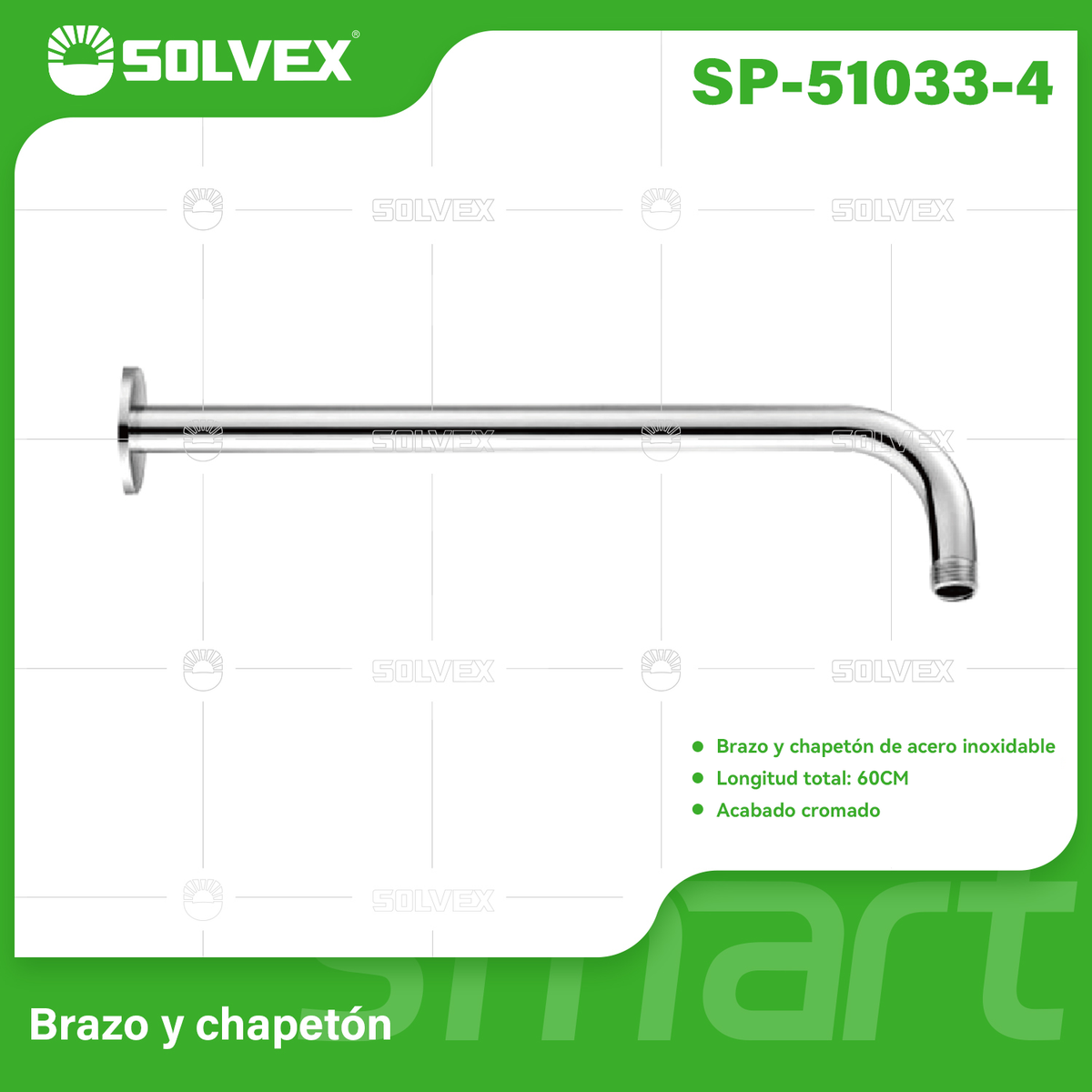 SP-51033-4-(Caja master 1 CTN=50 SKU)-(MOQ 1 SKU)-Brazo de ducha de acero inoxidable
Brazo y chapetón de acero inoxidable