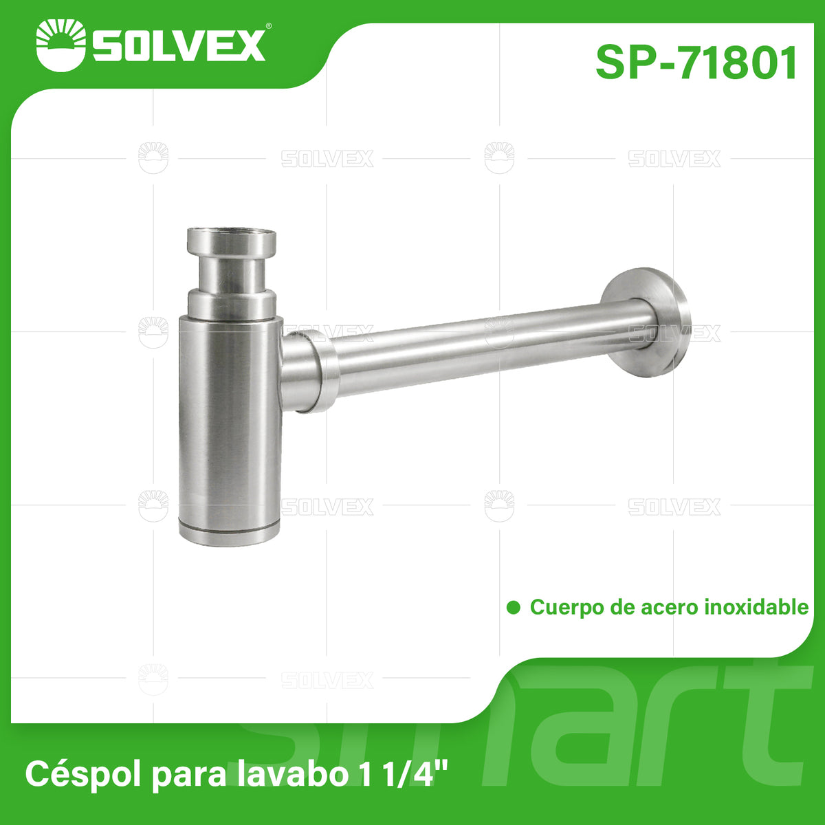 SP-71801-(Caja master 1 CTN=25 SKU)-(MOQ 1 SKU)-Céspol para lavabo 1-1/4"
Cuerpo de acero inoxidable