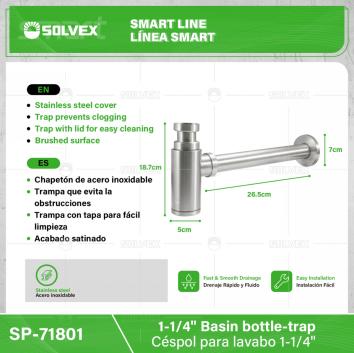 SP-71801-(Caja master 1 CTN=25 SKU)-(MOQ 1 SKU)-Céspol para lavabo 1-1/4"
Cuerpo de acero inoxidable
