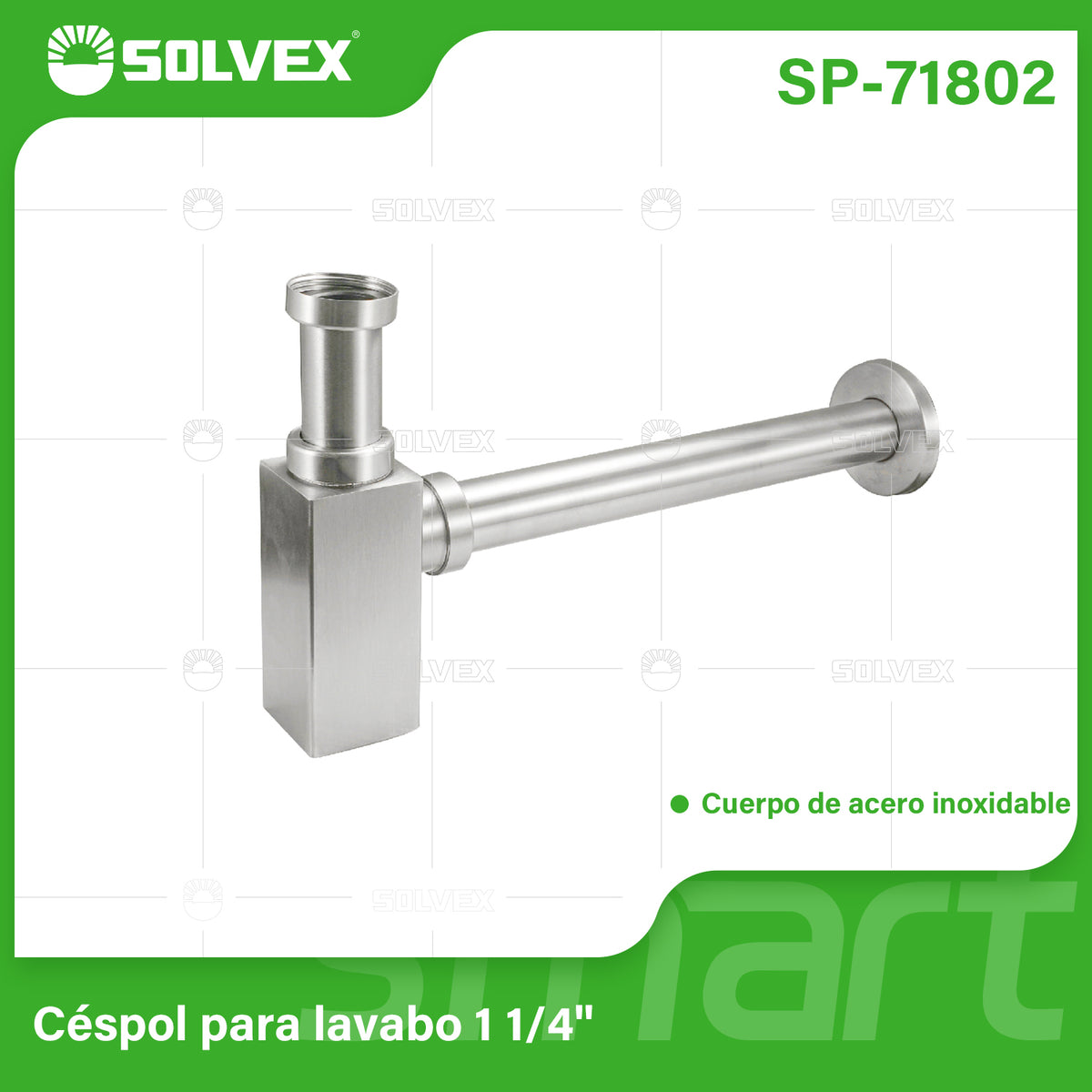 SP-71802-(Caja master 1 CTN=25 SKU)-(MOQ 1 SKU)-Céspol para lavabo 1-1/4"
Cuerpo de acero inoxidable