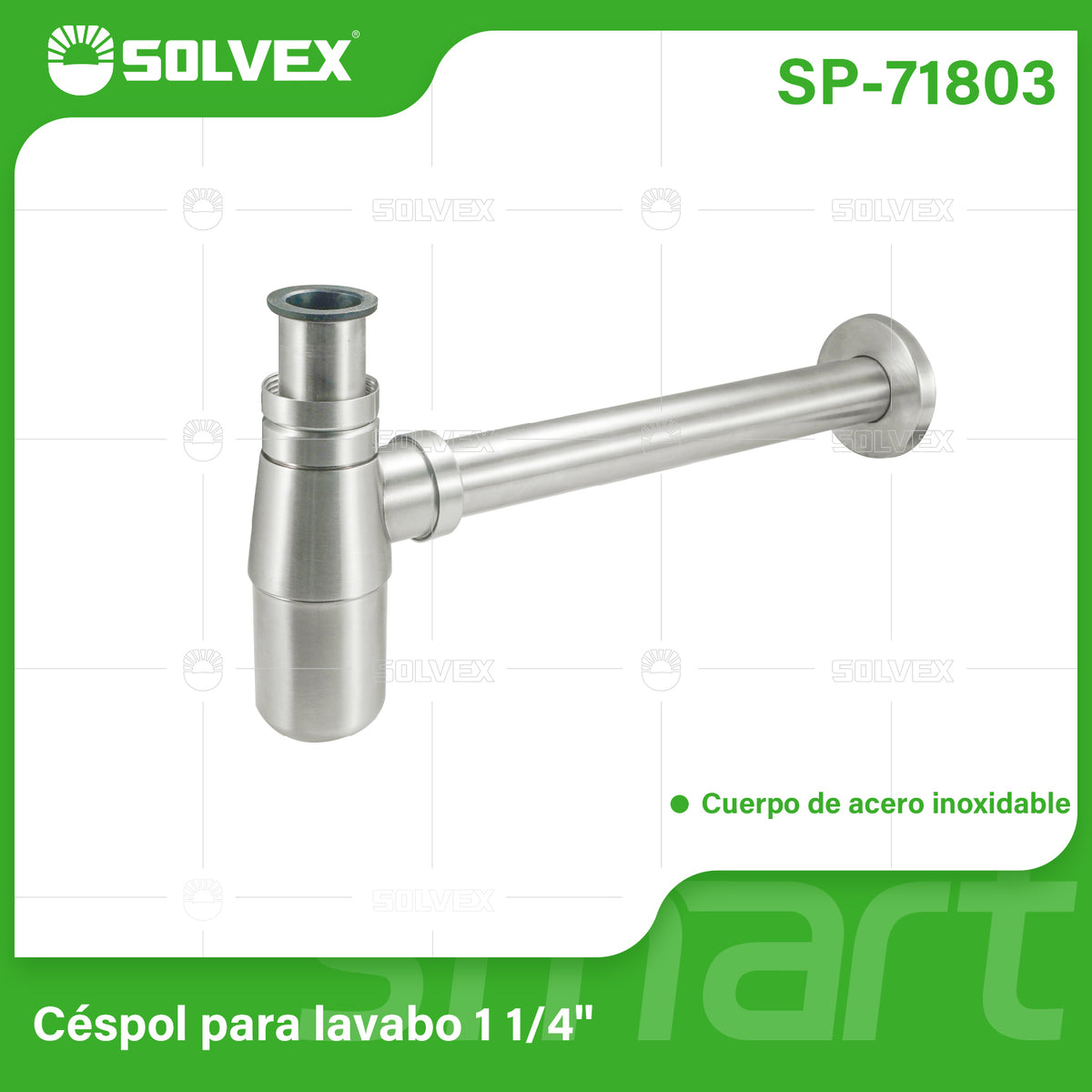 SP-71803-(Caja master 1 CTN=25 SKU)-(MOQ 1 SKU)-Céspol para lavabo 1-1/4"
Cuerpo de acero inoxidable