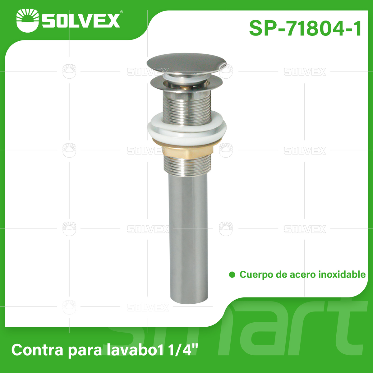 SP-71804-1-(Caja master 1 CTN=50 SKU)-(MOQ 1 SKU)-Contra para lavabo 1-1/4"
Cuerpo de acero inoxidable