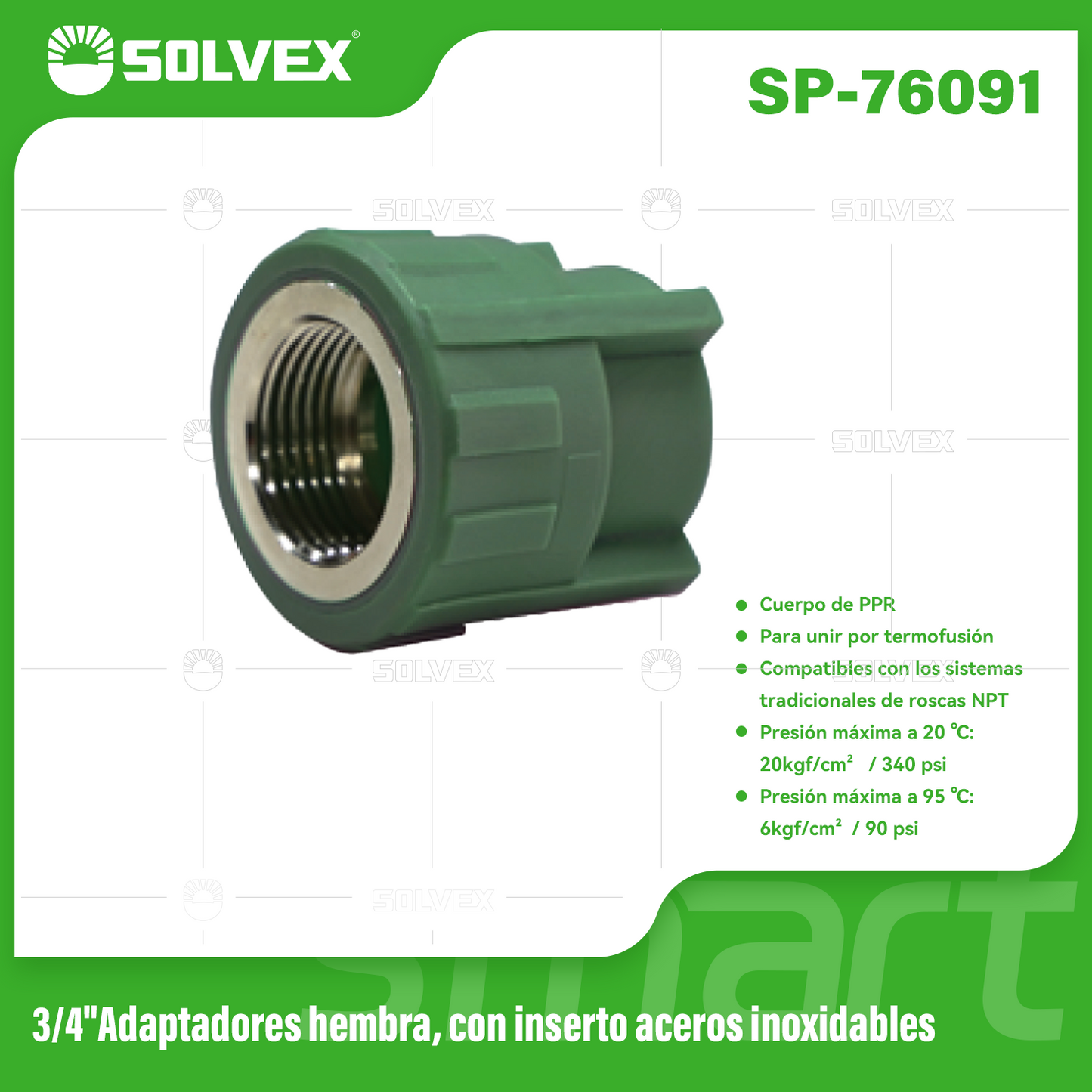 SP-76091-(Caja master 1 CTN=200 SKU)-(MOQ 20 SKU)-3/4"adaptadores hembra,con inserto aceros inoxidables
Cuerpo de PPR