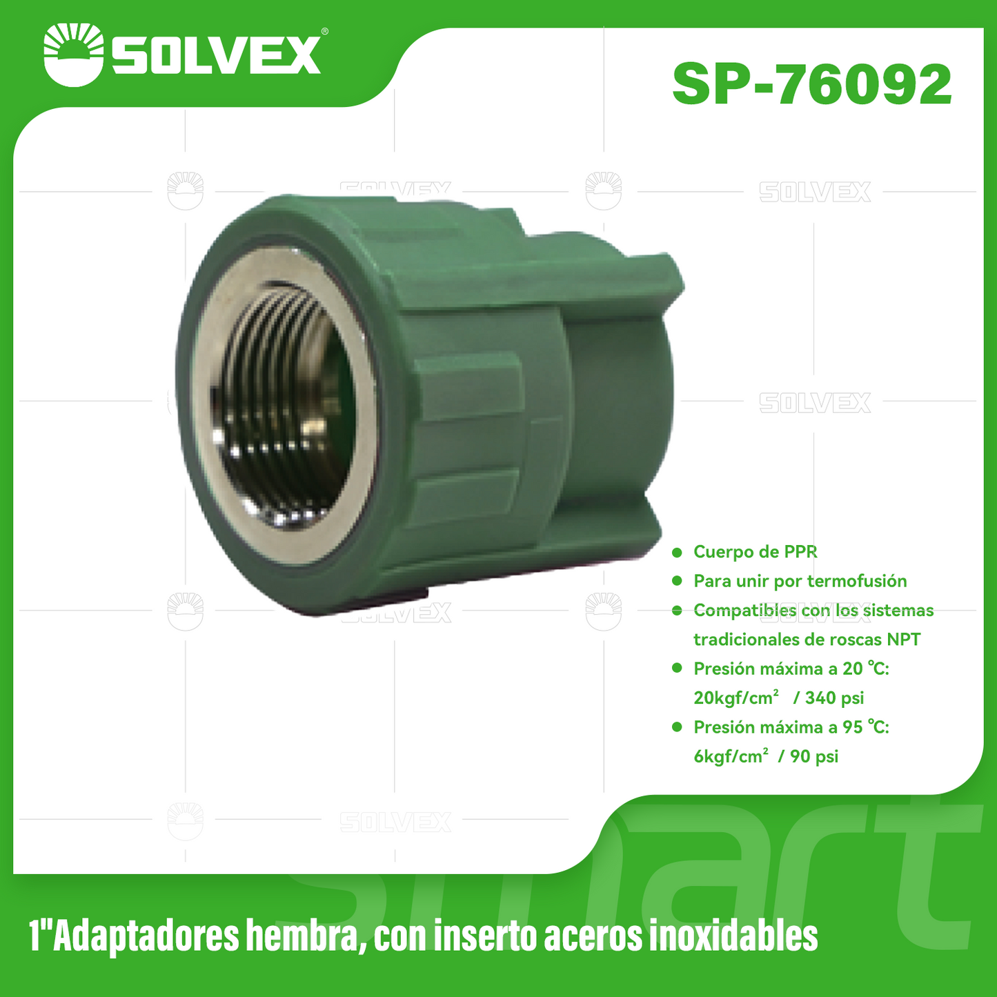 SP-76092-(Caja master 1 CTN=80 SKU)-(MOQ 10 SKU)-1"adaptadores hembra,con inserto aceros inoxidables
Cuerpo de PPR