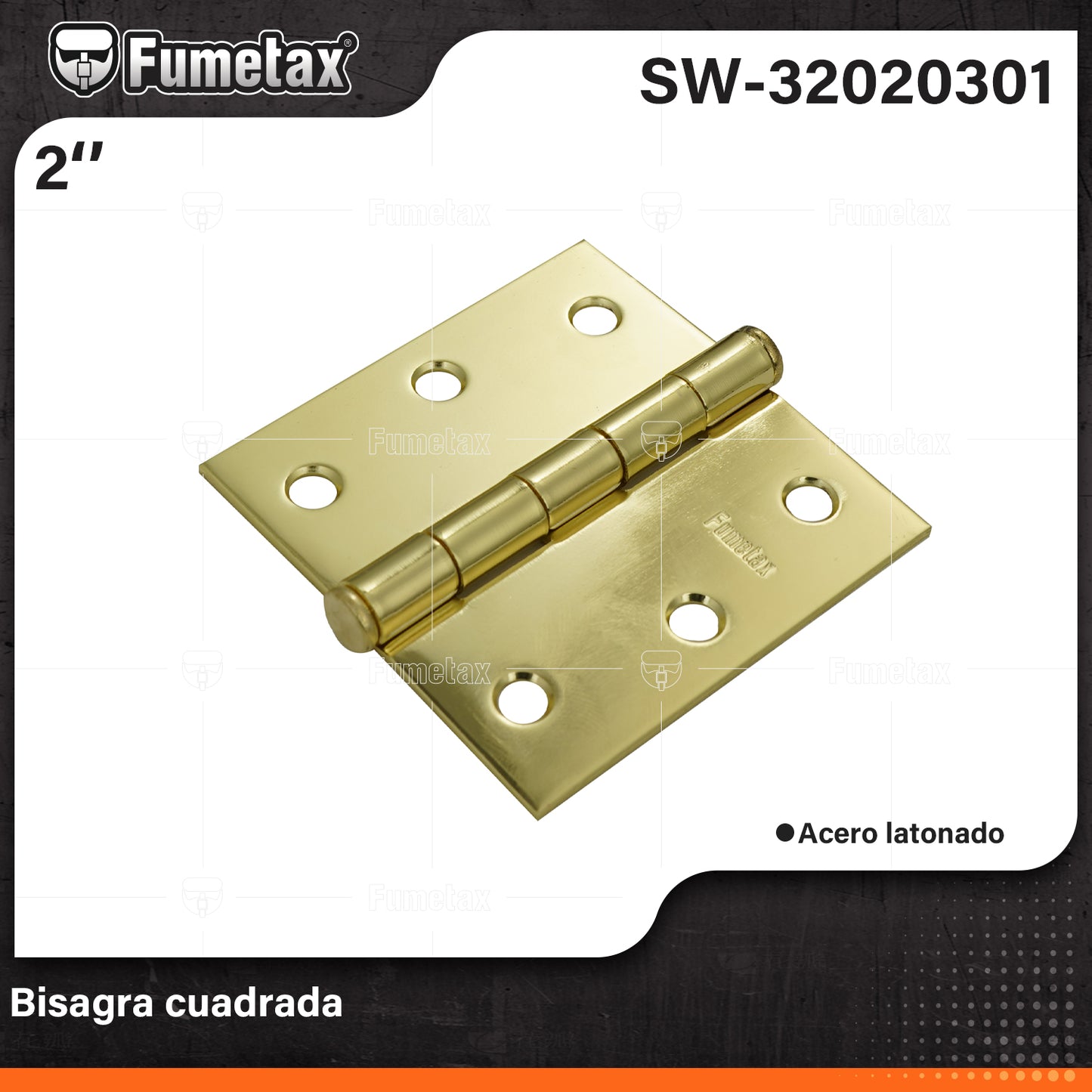 SW-32020301-(Caja master 1 CTN=100 SKU)-(MOQ 10 SKU)-Bisagra cuadrada
Fabricada en acero