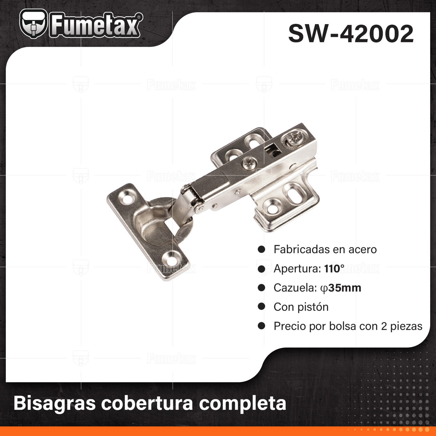 SW-42002-(Caja master 1 CTN=100 SKU)-(MOQ 1 SKU)-Bisagras cobertura completa
Fabricadas en acero