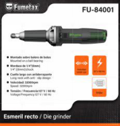 FU-84001 (Caja master 10)(MOQ  1 pz=1 caja) Esmeril recto /Die grinder