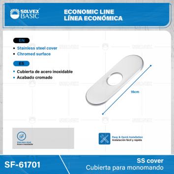 SF-61701-(Caja master 1 CTN=100 SKU)-(MOQ 1 SKU)-Cubierta para monomando
Cubierta de acero inoxidable