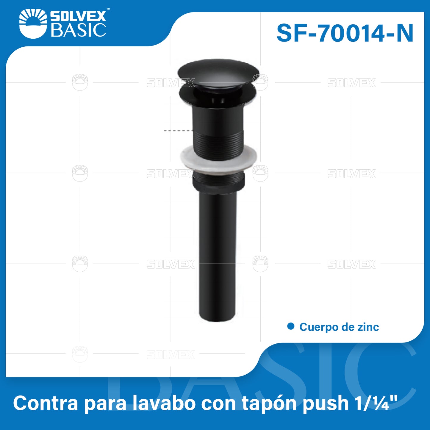 SF-70014-N-(Caja master 1 CTN=50 SKU)-(MOQ 1 SKU)-Contra para lavabo con tapón push 1-1/4"
Cuerpo de zinc